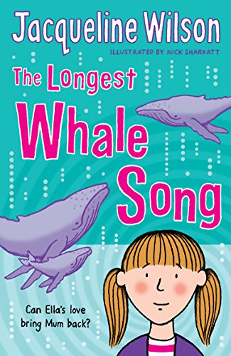The Longest Whale Song: Can Ella's love bring Mum back? von Yearling